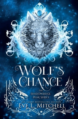 Wolf's Chance by Mitchell, Eve L.