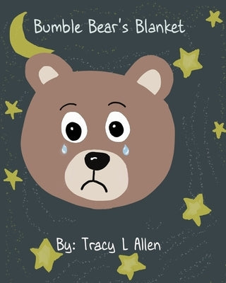 Bumble Bear's Blanket by Allen, Tracy L.