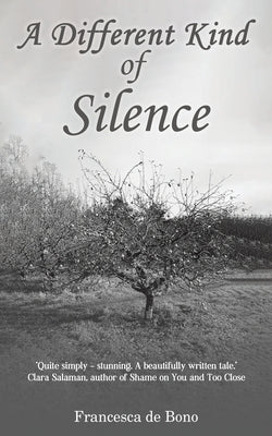 A Different Kind of Silence by de Bono, Francesca