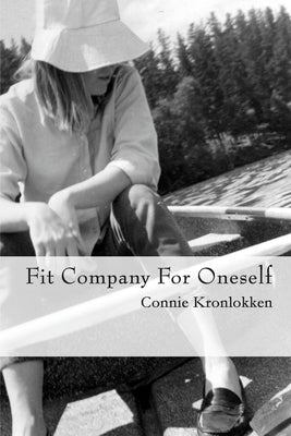 Fit Company for Oneself by Kronlokken, Connie