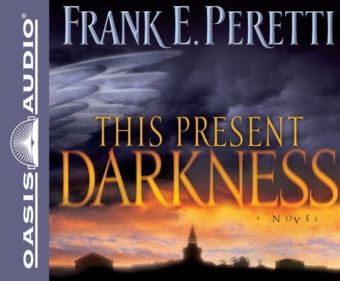This Present Darkness by Peretti, Frank E.