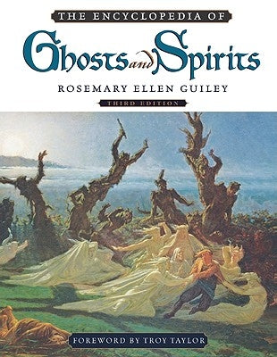 The Encyclopedia of Ghosts and Spirits by Guiley, Rosemary Ellen