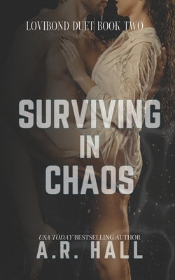 Surviving in Chaos by Hall, A. R.
