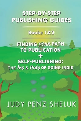 Step-by-Step Publishing Guides: Books 1 & 2 by Penz Sheluk, Judy