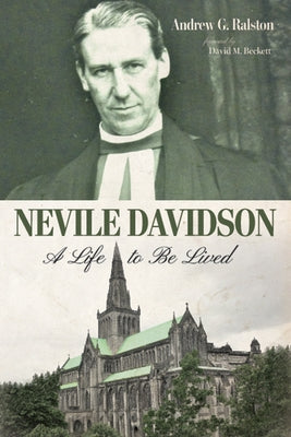 Nevile Davidson: A Life to Be Lived by Ralston, Andrew G.