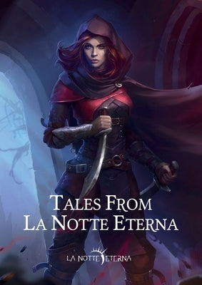 Tales from La Notte Eterna by Authors, Various