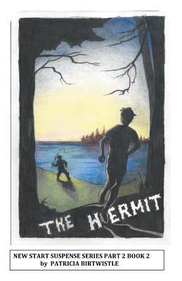 The Hermit: New Start Suspense Series Part Two Book 1 by Birtwistle, Patricia Joan
