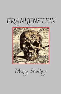 Frankenstein by Shelley, Mary