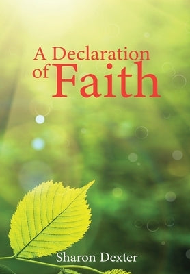 A Declaration of Faith by Dexter, Sharon
