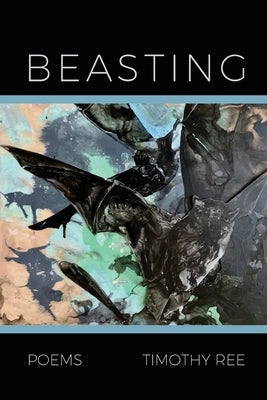 Beasting by Ree, Timothy