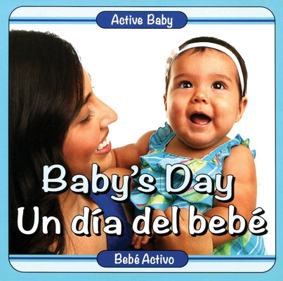 Baby's Day/Un Dia del Bebe by Editor