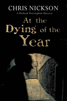 At the Dying of the Year by Nickson, Chris