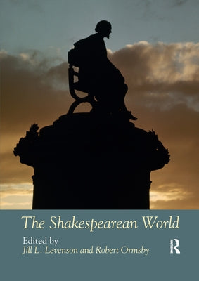 The Shakespearean World by Levenson, Jill L.