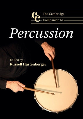 The Cambridge Companion to Percussion by Hartenberger, Russell