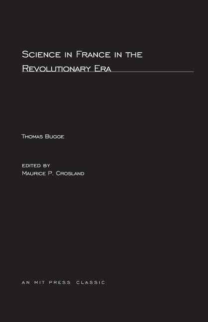 Science in France in the Revolutionary Era by Bugge, Thomas