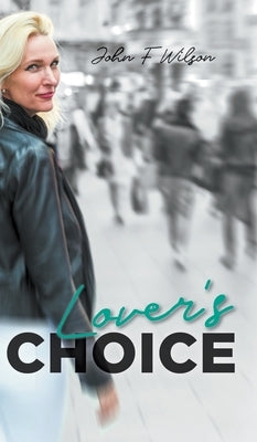 Lover's Choice by Wilson, John F.