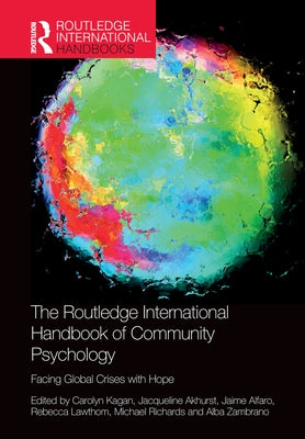 The Routledge International Handbook of Community Psychology: Facing Global Crises with Hope by Kagan, Carolyn