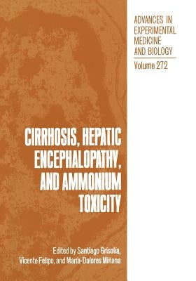 Cirrhosis, Hepatic Encephalopathy, and Ammonium Toxicity by Grisolía, Santiago