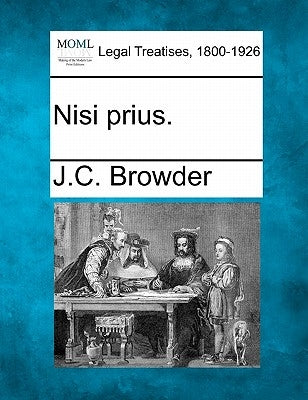 Nisi Prius. by Browder, J. C.