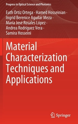 Material Characterization Techniques and Applications by Ortiz Ortega, Euth