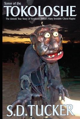 Terror of the Tokoloshe by Tucker, S. D.