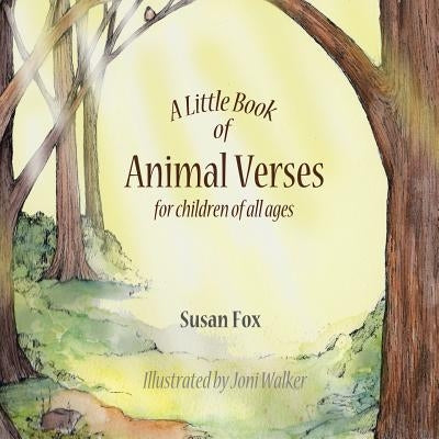 A Little Book of Animal Verses for Children of All Ages by Fox, Susan