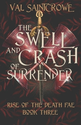 The Swell and Crash of Surrender by Saintcrowe, Val