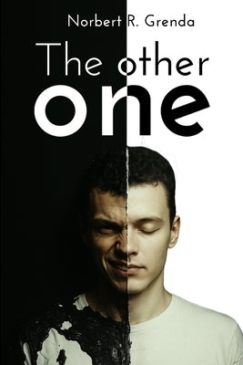 The other one: There is the other one in each of us by R. Grenda, Norbert