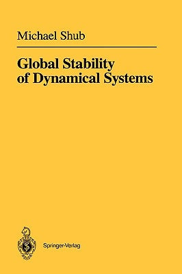 Global Stability of Dynamical Systems by Shub, Michael