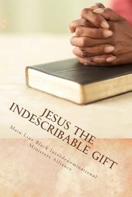 Jesus The Indescribable Gift: Devotions And Meditations 2014 by Adkins, Paul