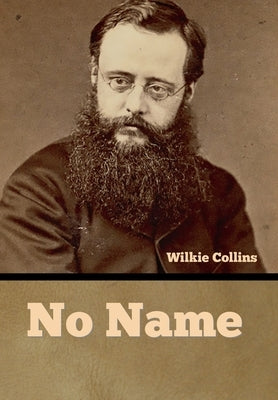 No Name by Collins, Wilkie