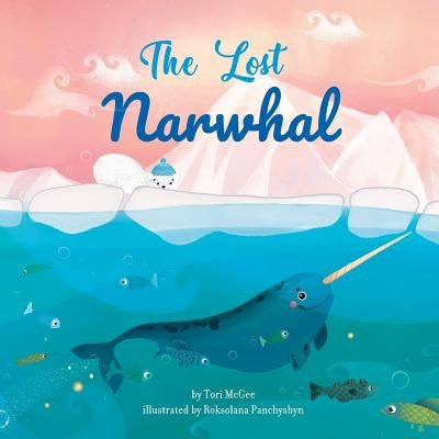 The Lost Narwhal by McGee, Tori