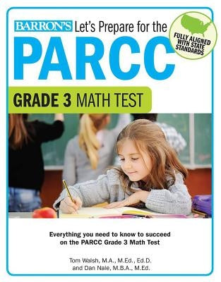 Let's Prepare for the Parcc Grade 3 Math Test by Walsh, Tom