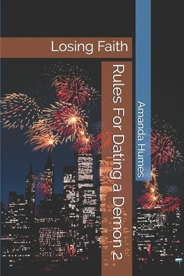 Rules For Dating a Demon 2: Losing Faith by Humes, Amanda