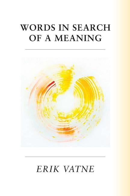 Words In Search of a Meaning by Vatne, Erik