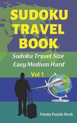 Sudoku Travel book - Easy Medium Hard: Sudoku Travel Size by Elanie, Florencia