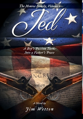 Jed: A Boy's Passion Turns Into a Father's Peace by Wetton, Jim