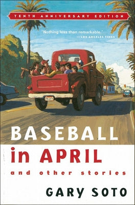 Baseball in April and Other Stories by Soto, Gary