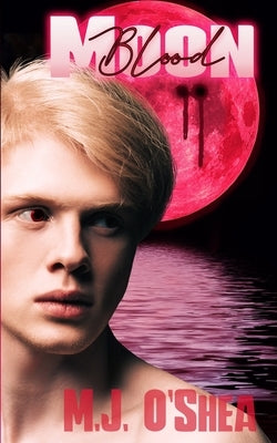 Blood Moon by O'Shea, M. J.