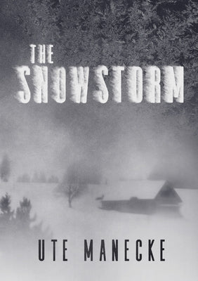 The Snowstorm by Manecke, Ute