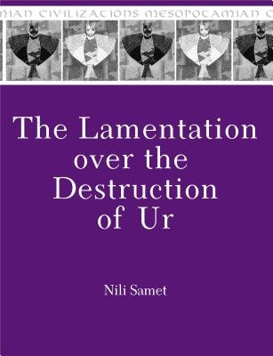 The Lamentation over the Destruction of Ur by Samet, Nili