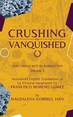 Damnatio Memoriae - VOLUME II: Crushing the Vanquished: They Shall Not Be Forgotten by Jaen, Magdalena Gorrell