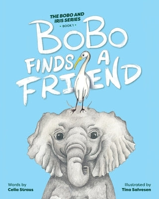 BoBo Finds A Friend by Straus, Celia