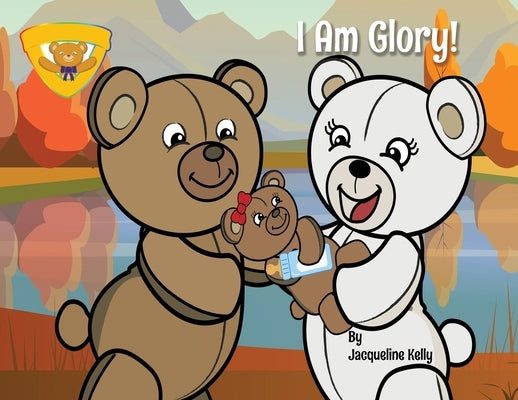 I am Glory! by Kelly, Jacqueline E.