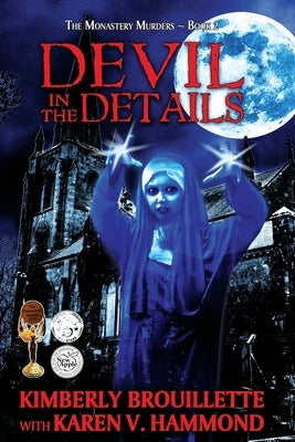 Devil in the Details (Book 2: The Monastery Murders) by Hammond, Karen Vance