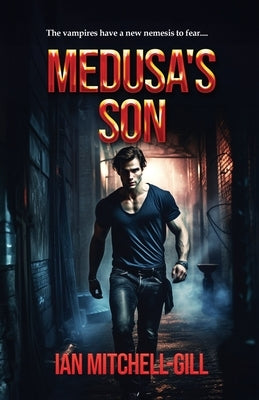 Medusa's Son by Mitchell-Gill, Ian