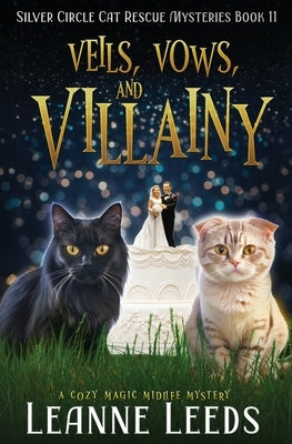 Veils, Vows, and Villainy by Leeds, Leanne