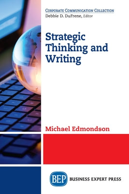 Strategic Thinking and Writing by Edmondson, Michael