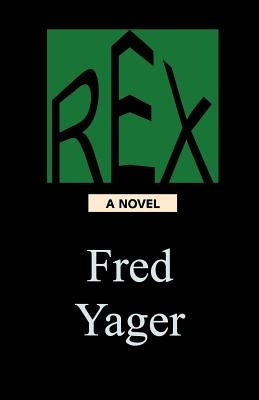 Rex by Yager, Fred