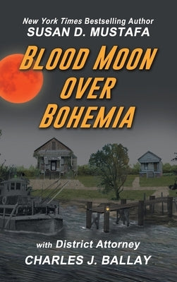 Blood Moon Over Bohemia by Mustafa, Susan D.